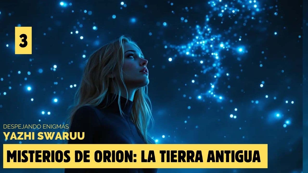 猎户座之谜：远古地球 - 第三部分