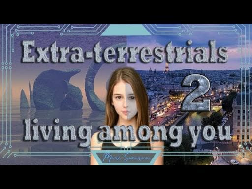生活在你们中间的外星人，视频2（英文）